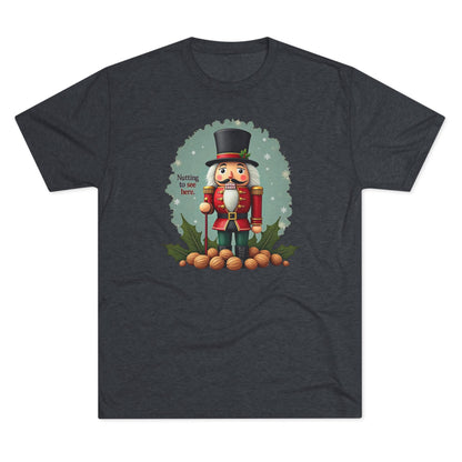 Nutcracker, Nutting to see here, Christmas T-Shirt – 'Nothing to See Here' Holiday Tee