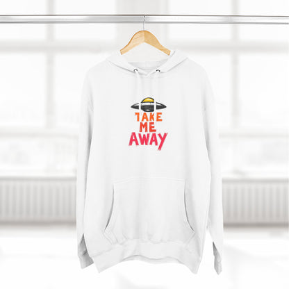 Take Me Away Hoodie — UFO Alien Abduction Graphic Pullover