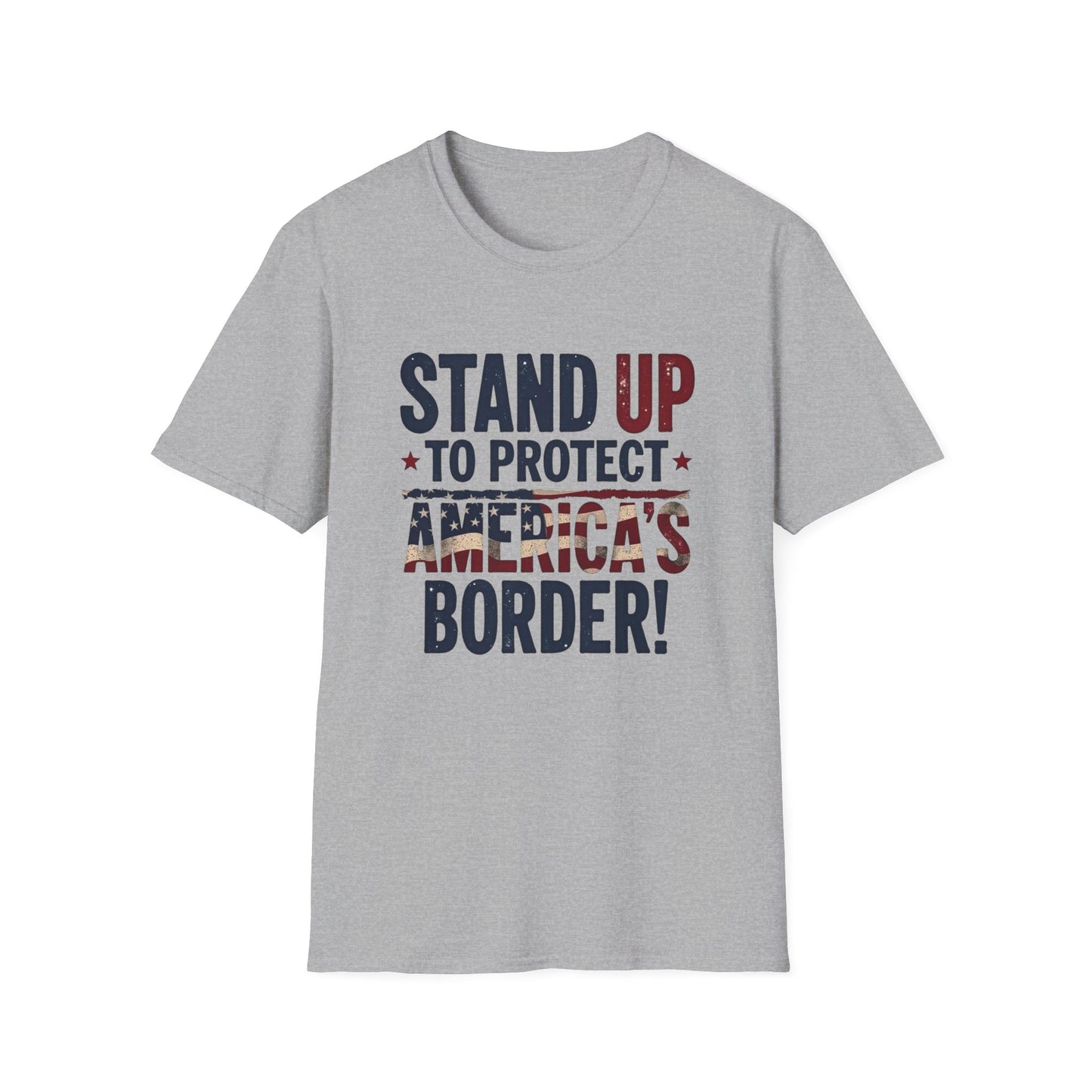 Stand Up to Protect America’s Border T-Shirt