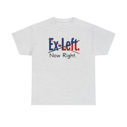 Ex-Left to Now Right Unisex Heavy Cotton Tee, Funny Tee, Statement Shirt, Casual Wear, Gift for Friends, Everyday Style - Psychonaut Swag