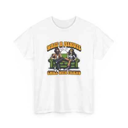 Chill with friends, Unisex Heavy Cotton Tee