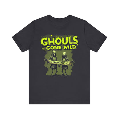 Ghouls Gone Wild Tee, Funny Halloween T-Shirt, Unisex Graphic Tee, Spooky Party Shirt, Casual Wear for Halloween