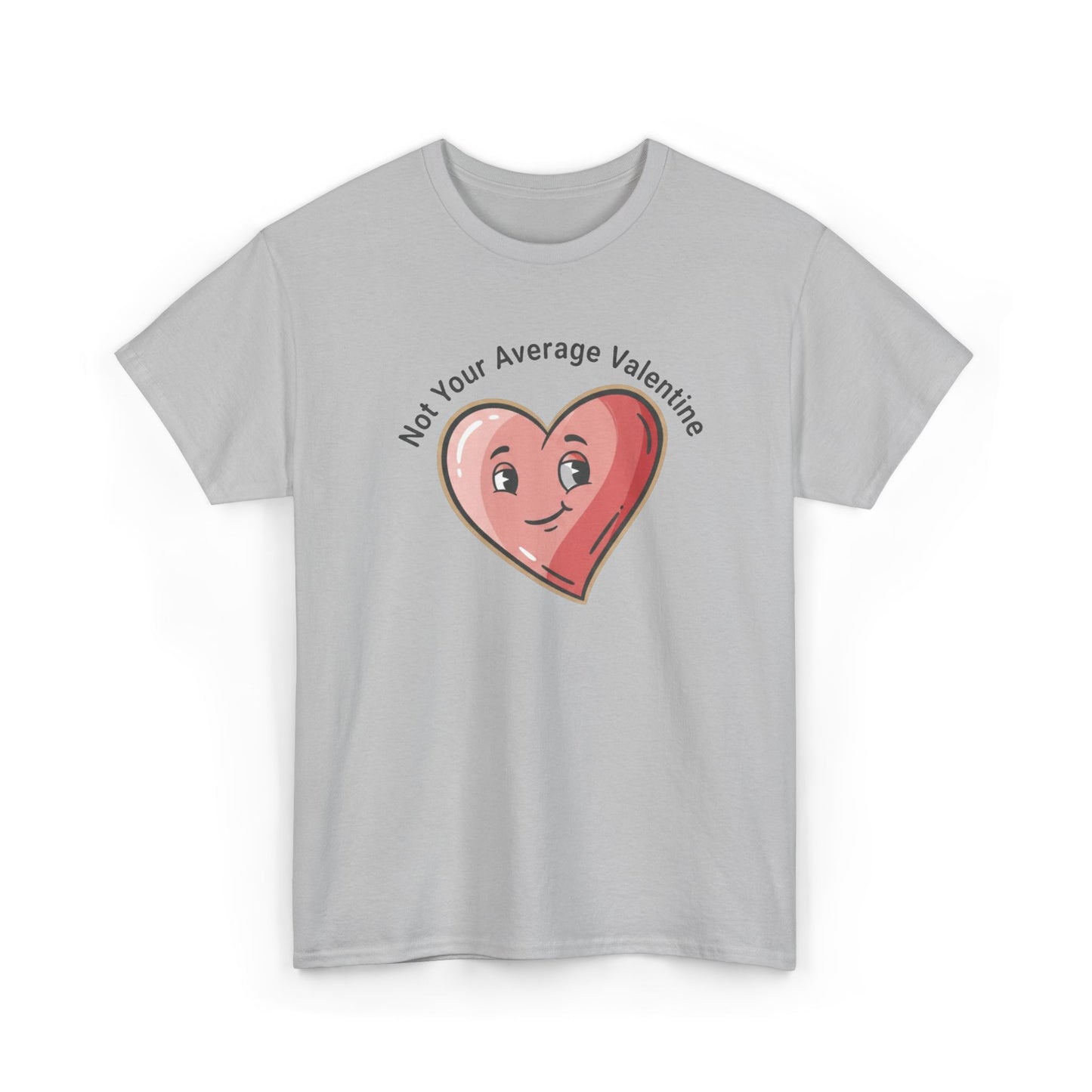 T-Shirt — "Not Your Average Valentine" Cute Heart Graphic Tee