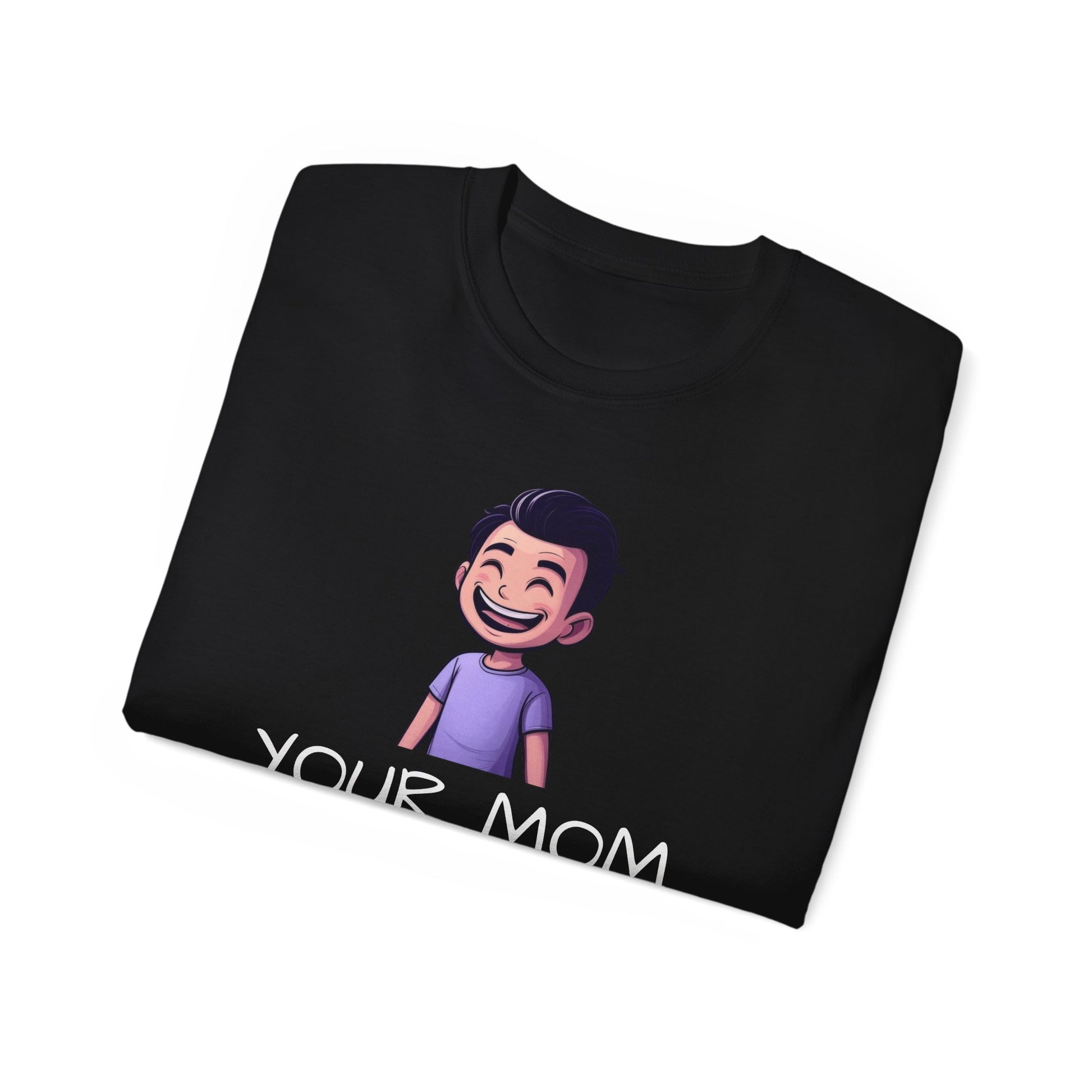 Your Mom Shirt - For the a hole that worries about other people's shirts - Psychonaut Swag