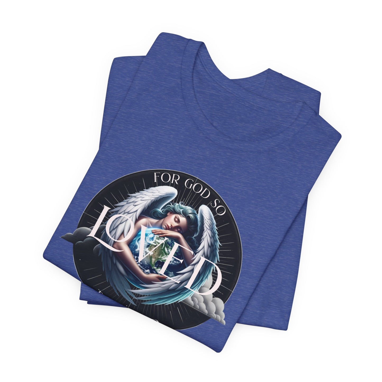Loved Tee — "For God So Loved The World" Christian Graphic T-Shirt