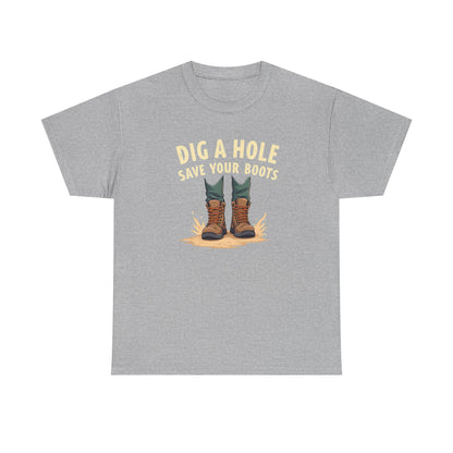 Dig a Hole Save Your Boots, Funny Gardening Tee, Unisex Heavy Cotton Tee, Vintage Style Shirt, Dig A Hole Design, Perfect for Gardeners & Outdoor Lovers - Psychonaut Swag