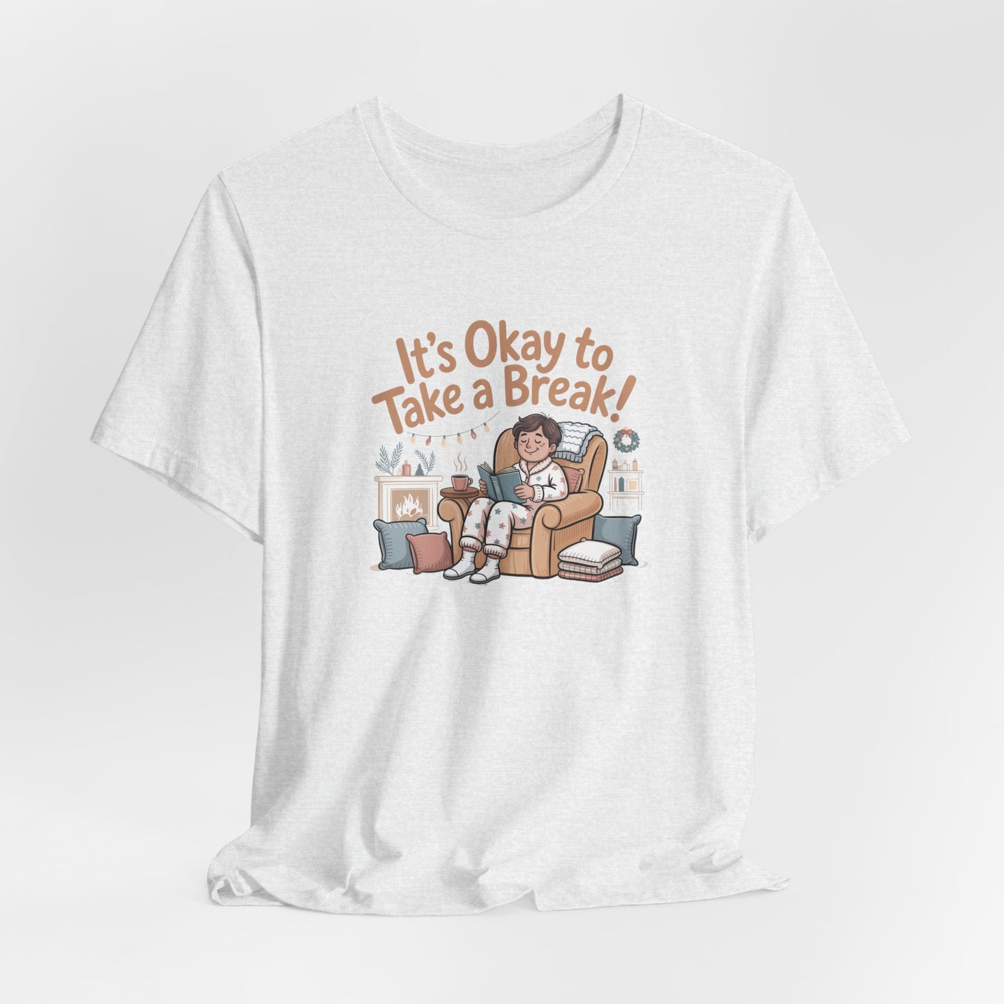 It's Okay to Take a Break Tee — Relaxation Self-Care Graphic T-Shirt