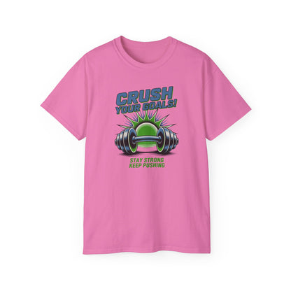 Crush Your Goals T‑Shirt — Stay Strong Fitness Motivation Tee