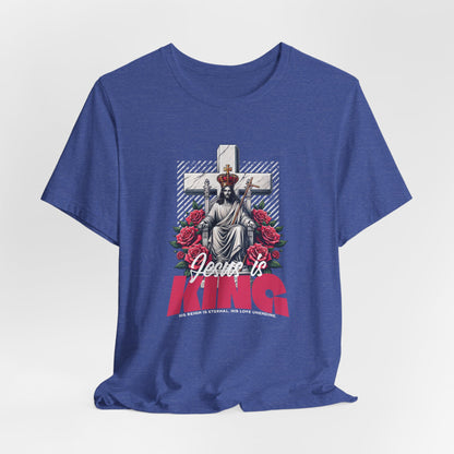 Jesus Is King T-Shirt — Christian Faith Graphic Tee with Cross & Roses
