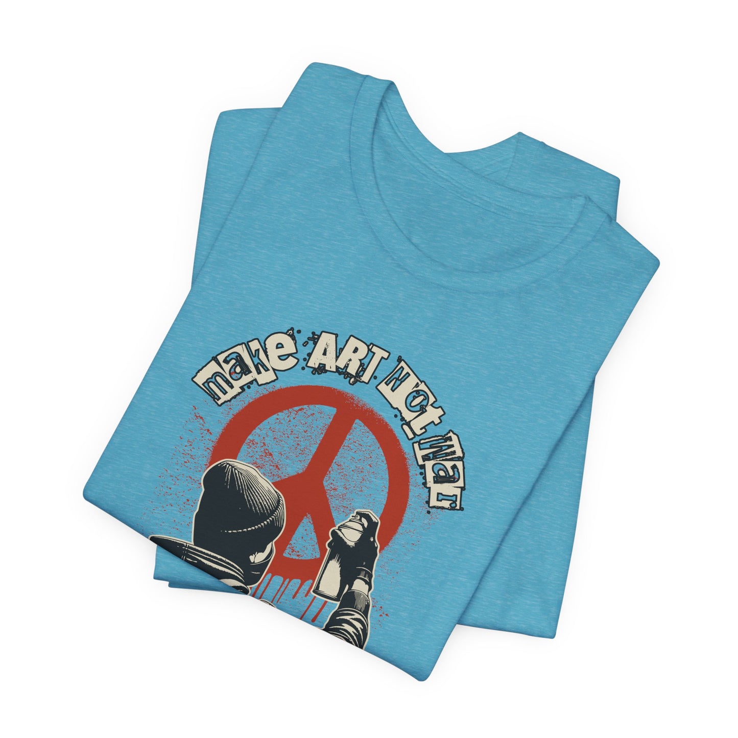 Art Not War T-Shirt — Graffiti Peace Protest Tee