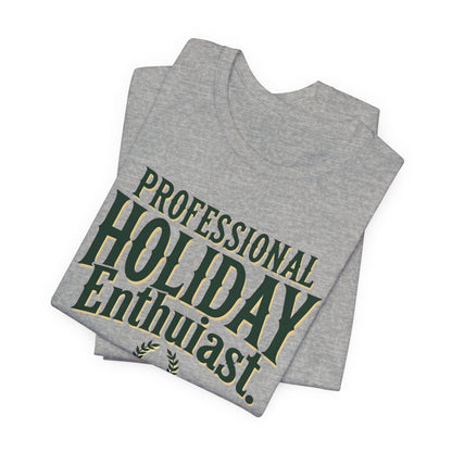Professional Holiday Enthusiasts Unisex Jersey Short Sleeve Tee