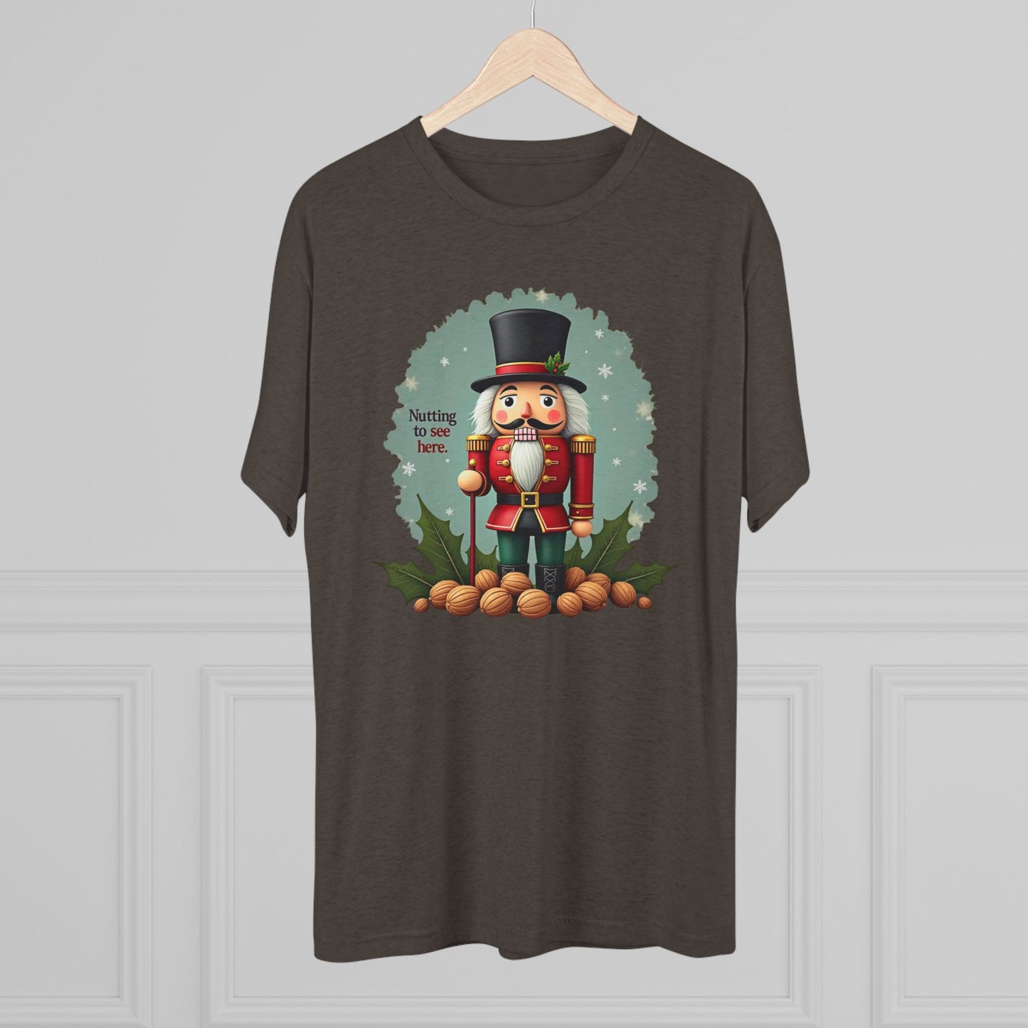 Nutcracker, Nutting to see here, Christmas T-Shirt – 'Nothing to See Here' Holiday Tee
