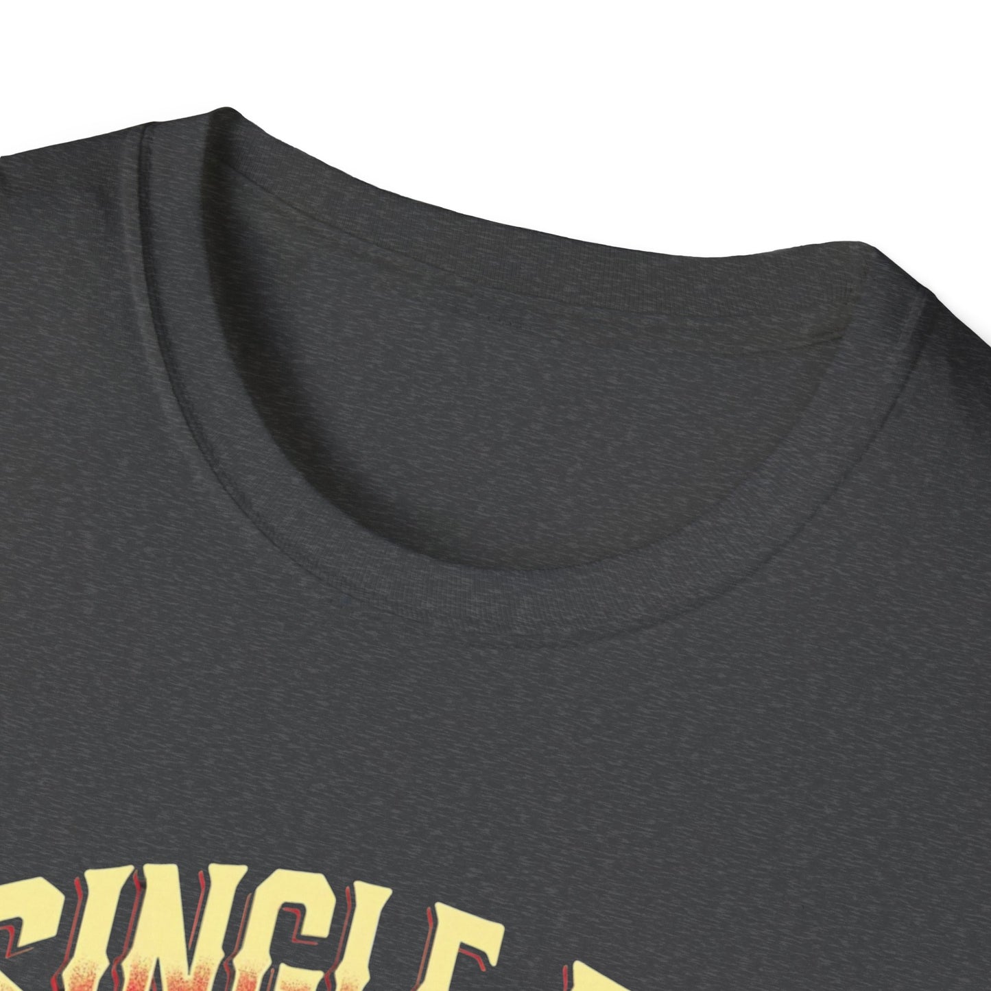 Single AF But Legendary T-Shirt — Funny Single Life Graphic Tee