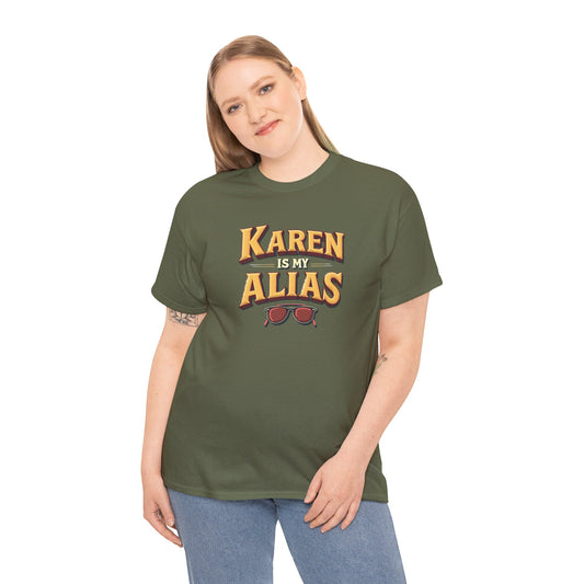 Karen is my Alias, Shirt, Casual Humor T-Shirt, Gift for Friends, Unique Party Wear - Psychonaut Swag