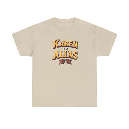 Karen is my Alias, Shirt, Casual Humor T-Shirt, Gift for Friends, Unique Party Wear - Psychonaut Swag