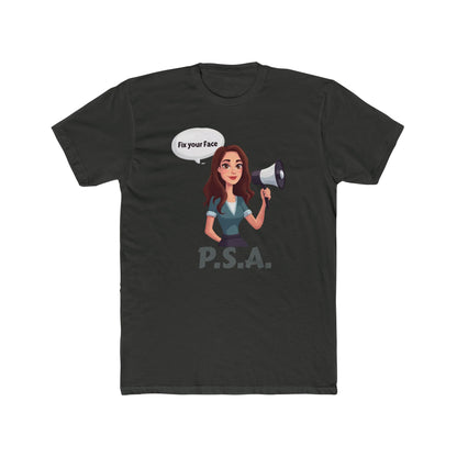 Fix your face, Leah-PSA Unisex Cotton Crew Tee, Fun Graphic Tee, Casual Humor Shirt, Gift for Friends, Everyday Wear, Statement Apparel
