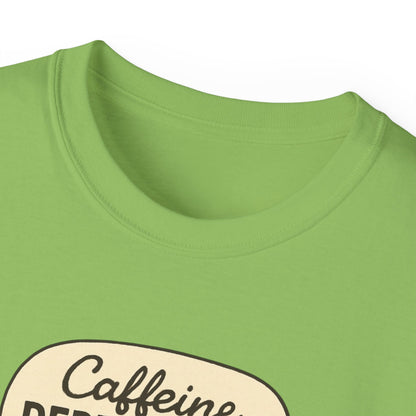 Caffeine Dependency Specialist T-Shirt