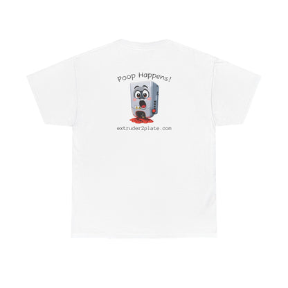 Extruder2Plate3D, Poop Happens T‑Shirt — Funny Cartoon 3D Printer Graphic Tee