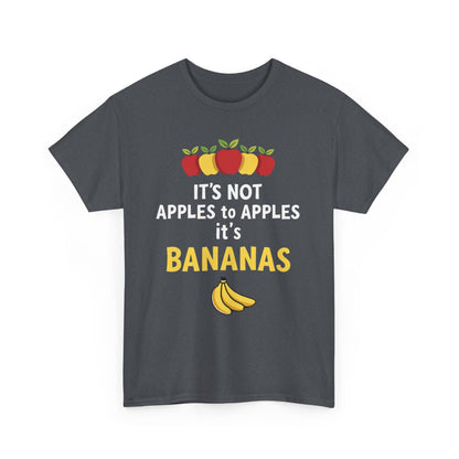 Funny Banana T-Shirt: It's Not Apples to Apples, Cute Graphic Tee for Food Lovers, Gift for Birthdays, Casual Wear, Humor Shirt - Psychonaut Swag