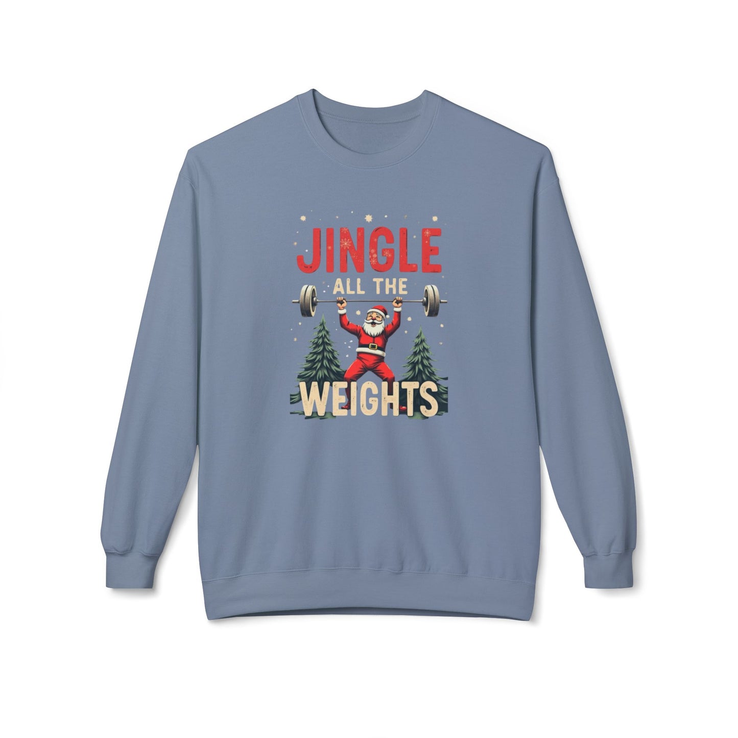 Jingle All the Weights Sweatshirt — Christmas Gym Crewneck
