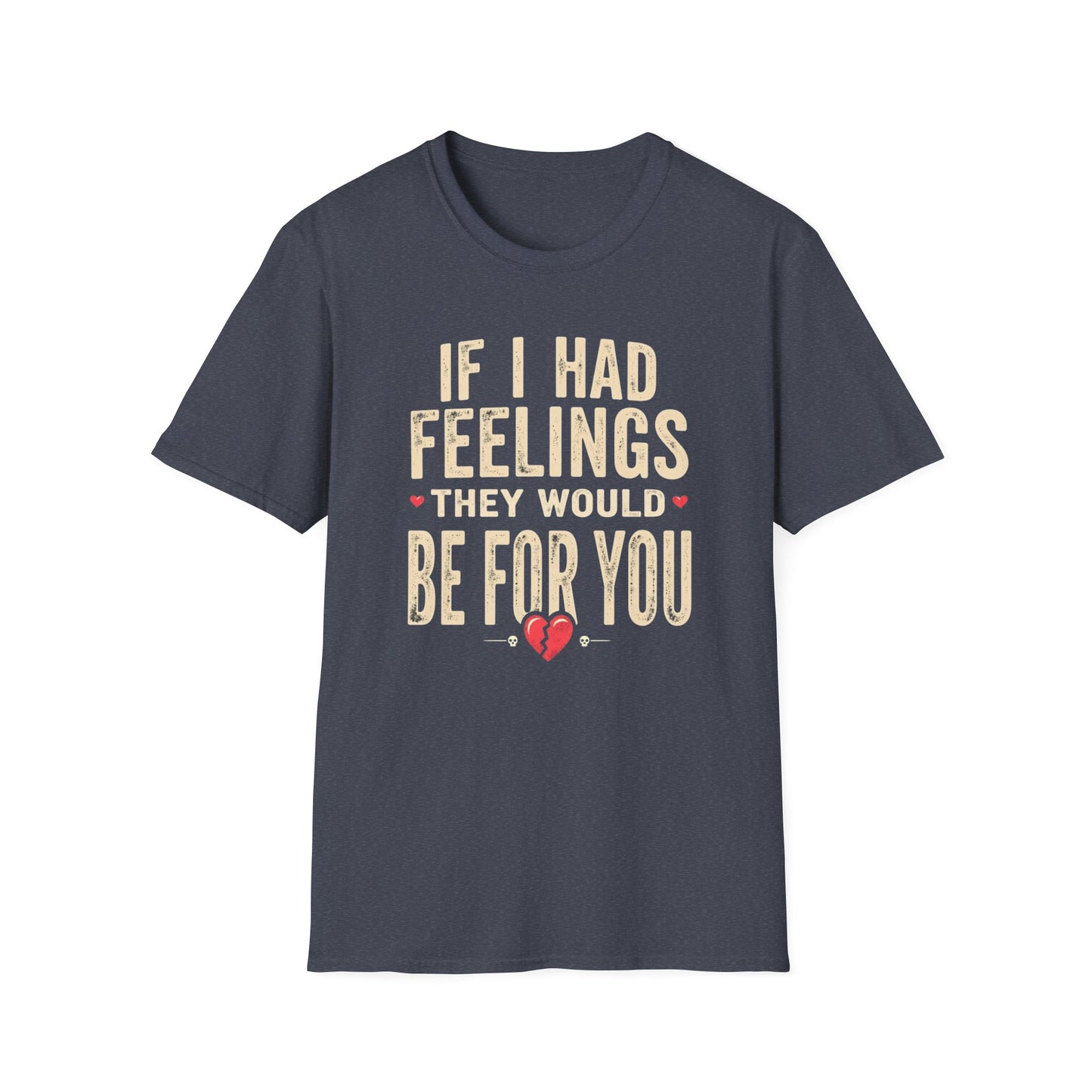 "If I Had Feelings They Would Be For You" Retro Heart Graphic