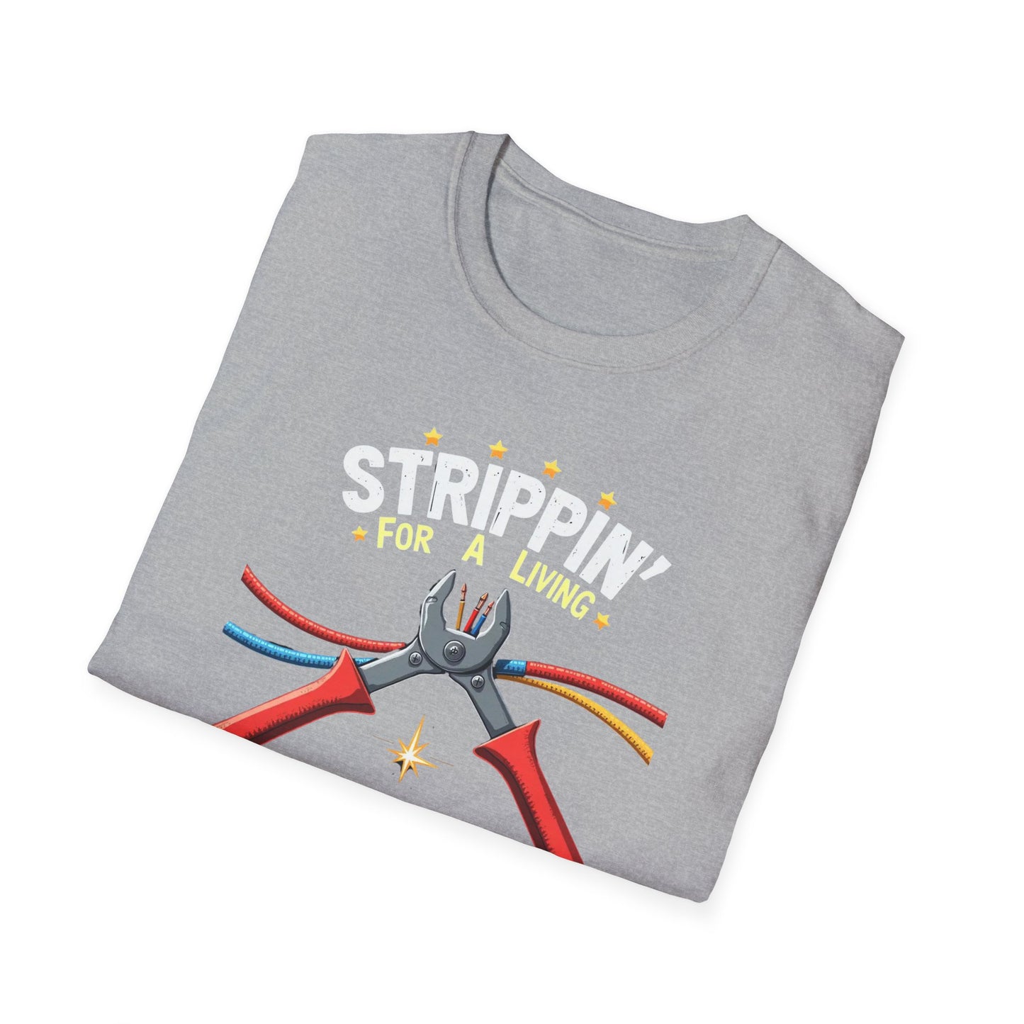 Stripping For A Living, Unisex Softstyle T-Shirt