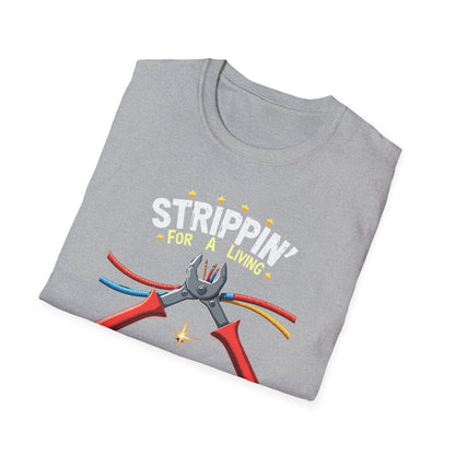 Stripping For A Living, Unisex Softstyle T-Shirt