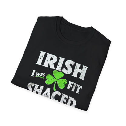 Irish I Was Fit Shaced St. Patrick's Day T-Shirt