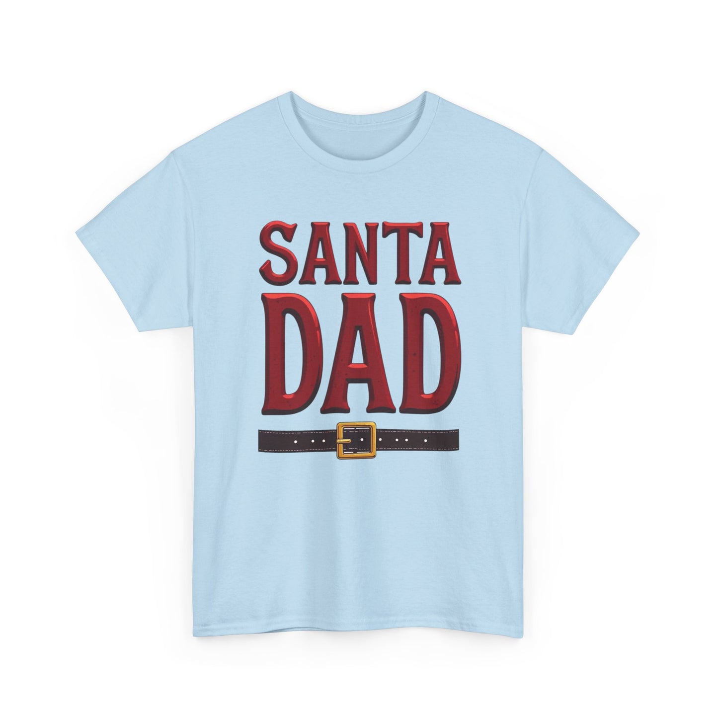 Santa Dad T-Shirt — Christmas Daddy Tee with Santa Belt Design