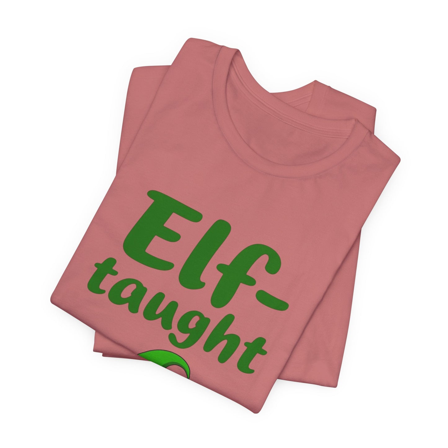 Elf-taught Christmas T-Shirt — Funny Holiday Tee with Elf Hat Design