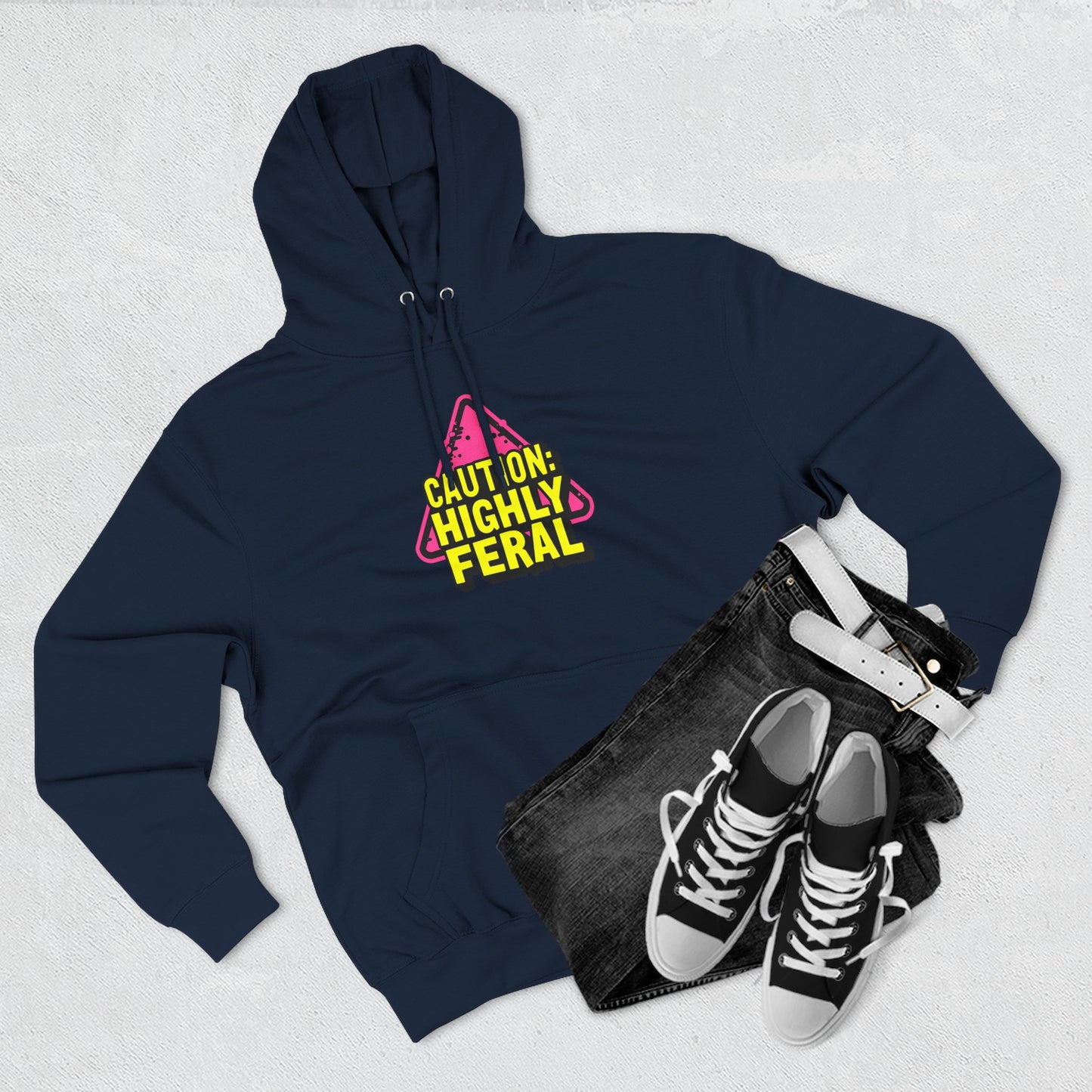 Caution: Highly Feral Hoodie — Funny Graphic Pullover for Pet Lovers