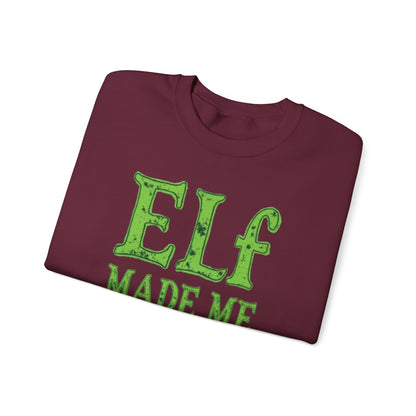 Elf Made Me Do It Sweatshirt – Funny Christmas Holiday Crewneck