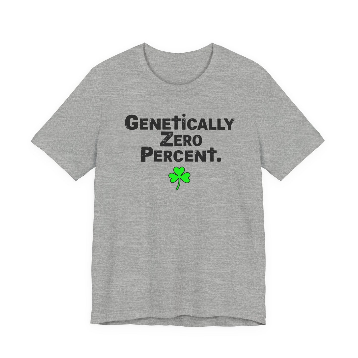 Genetically Zero Percent T-Shirt — Funny St. Patrick’s Day Shamrock Tee