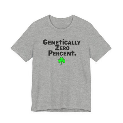 Genetically Zero Percent T-Shirt — Funny St. Patrick’s Day Shamrock Tee