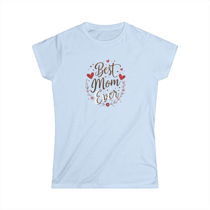 Best Mom Ever, Women's Softstyle Tee