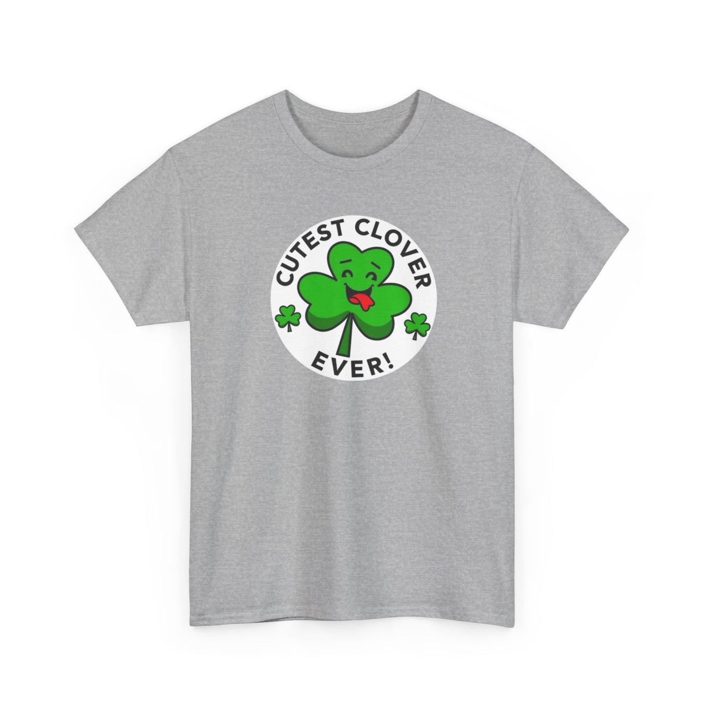 Cutest Clover Ever T-Shirt — Cute St. Patrick’s Day Shamrock Tee