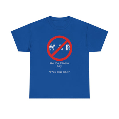 No War, Unisex Heavy Cotton Tee - Psychonaut Swag