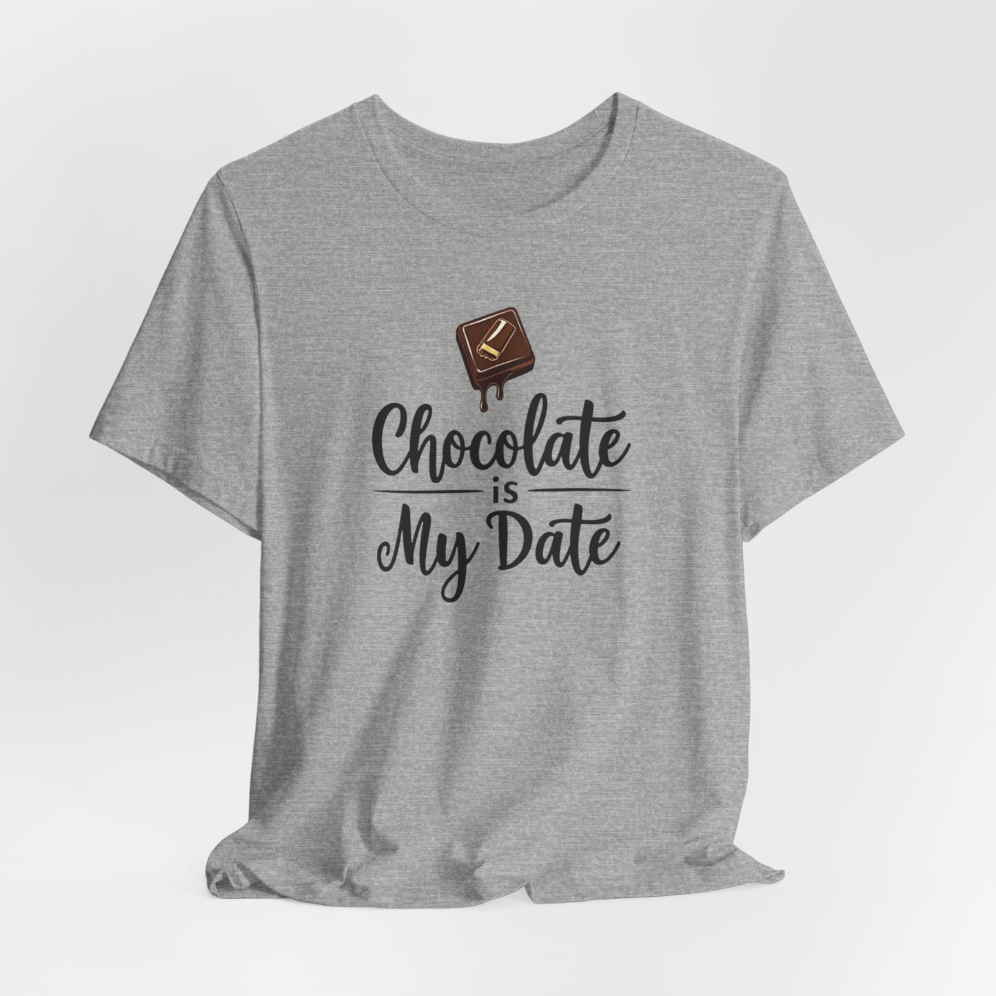 Chocolate Is My Date Tee