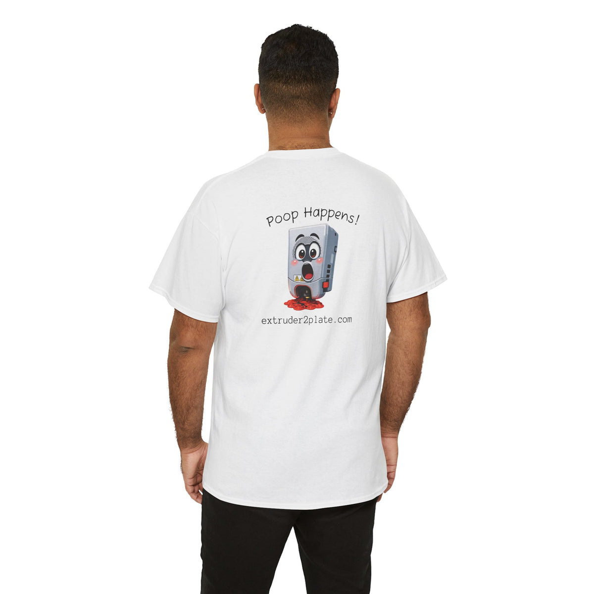 Extruder2Plate3D, Poop Happens T‑Shirt — Funny Cartoon 3D Printer Graphic Tee