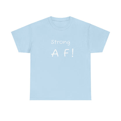 Tee Shirt - To Be Strong Is Awesome Motivational Quote - Psychonaut Swag