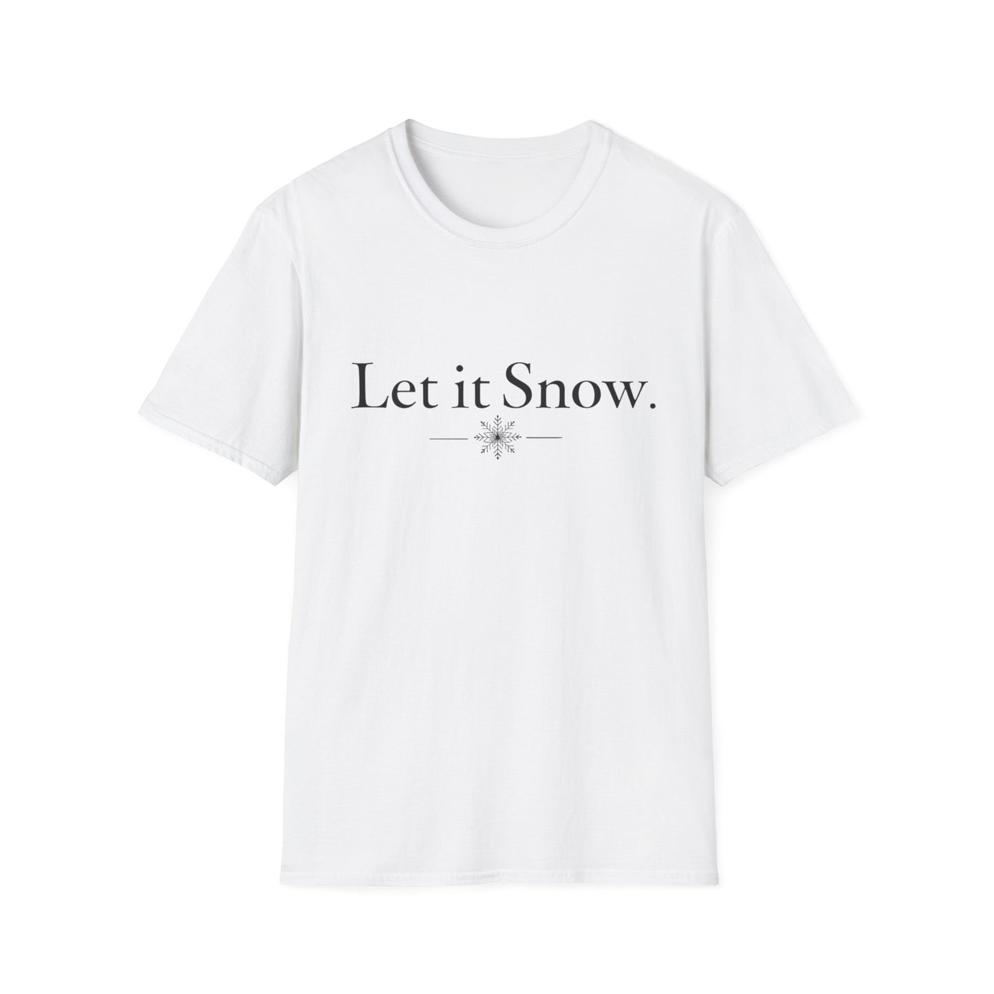 Let It Snow T-Shirt — Minimal Winter Holiday Tee