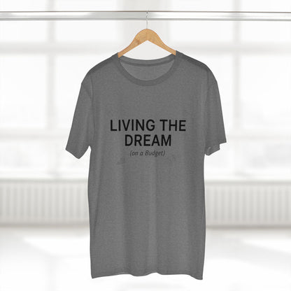 Living the Dream (On a Budget) T‑Shirt