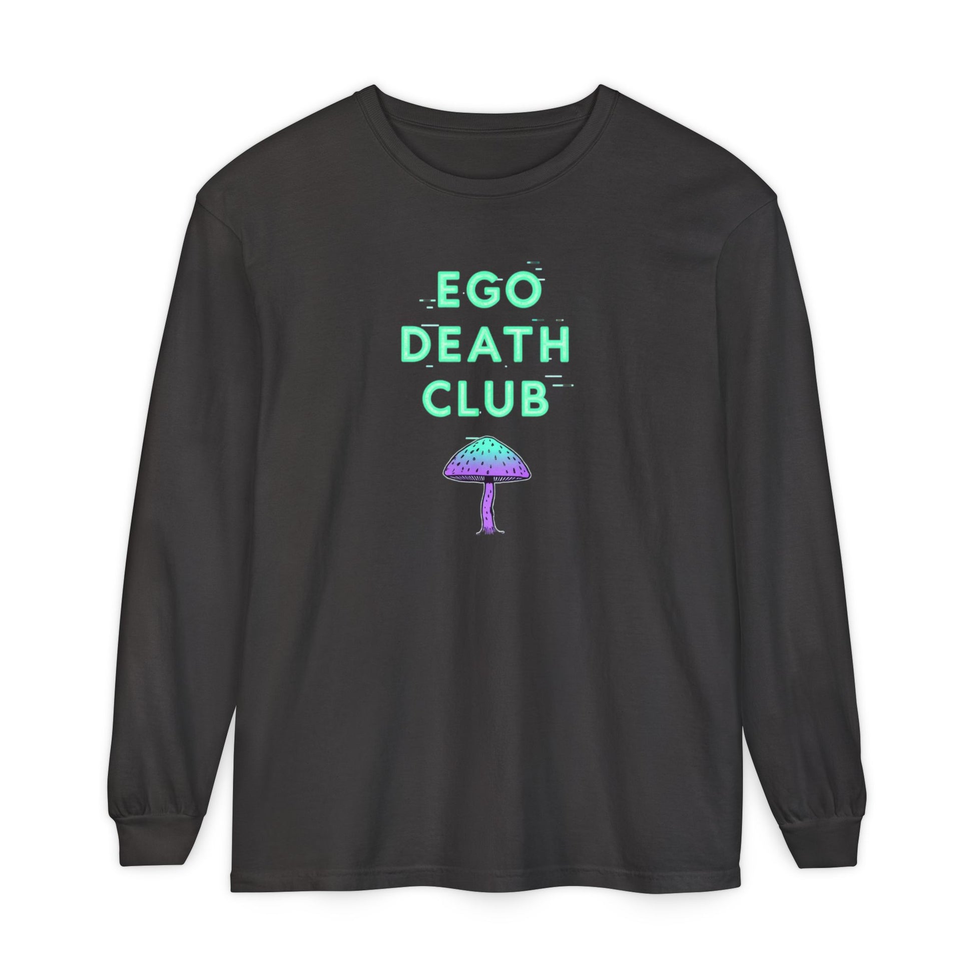 Ego Death Club Long Sleeve T-Shirt, Unisex Tee, Casual Wear, Gift for Friends, Trendy Fashion - Psychonaut Swag