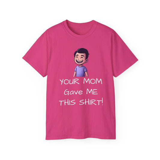 Your Mom Shirt - For the a hole that worries about other people's shirts - Psychonaut Swag