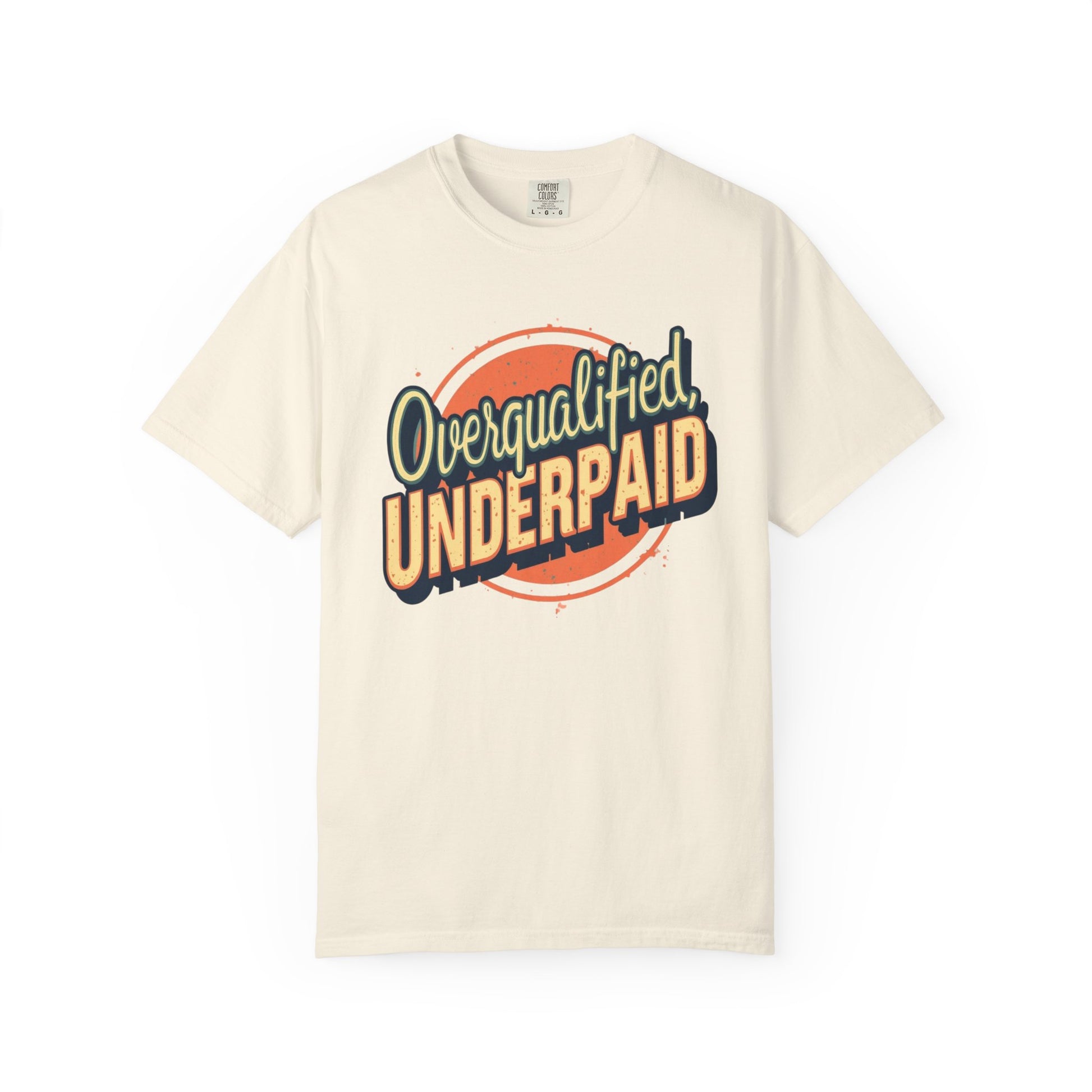 Overqualified, Underpaid T-Shirt for Job Seekers, Overqualified and Underpaid Tee, Funny Graphic Shirt for Graduates, Casual Wear, Gift for Friends - Psychonaut Swag