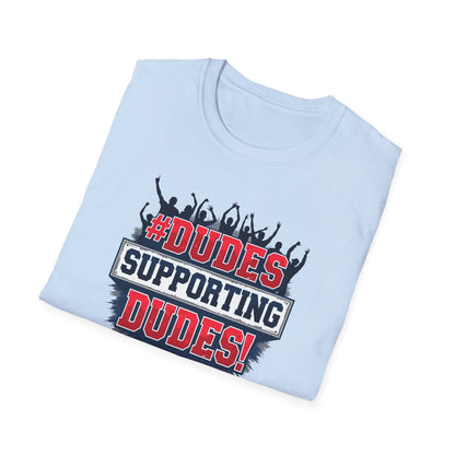 Dudes Supporting Dudes T-Shirt — Pride & Ally Support Graphic Tee
