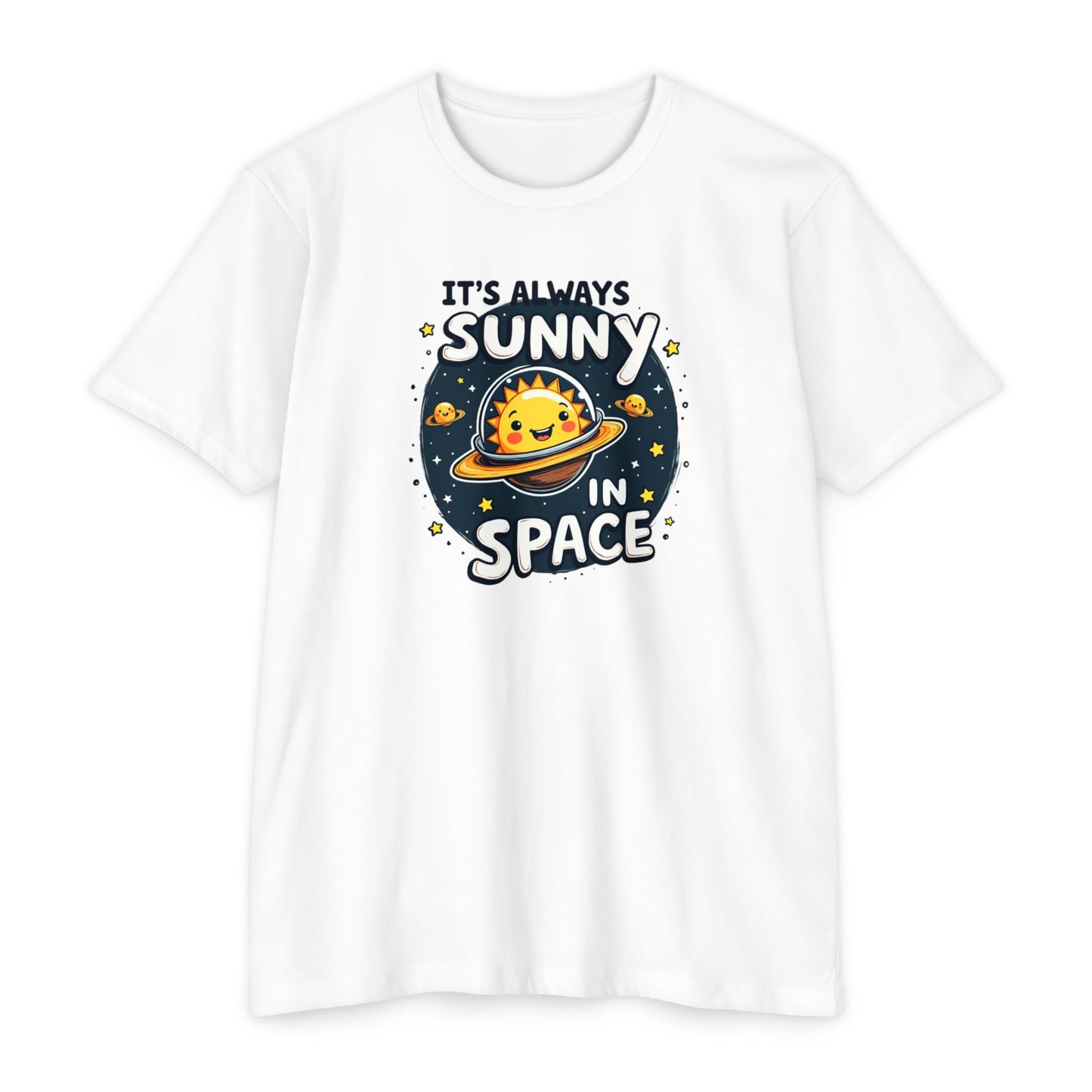 It's Always Sunny in Space T-Shirt — Cute Space Sun Graphic Tee