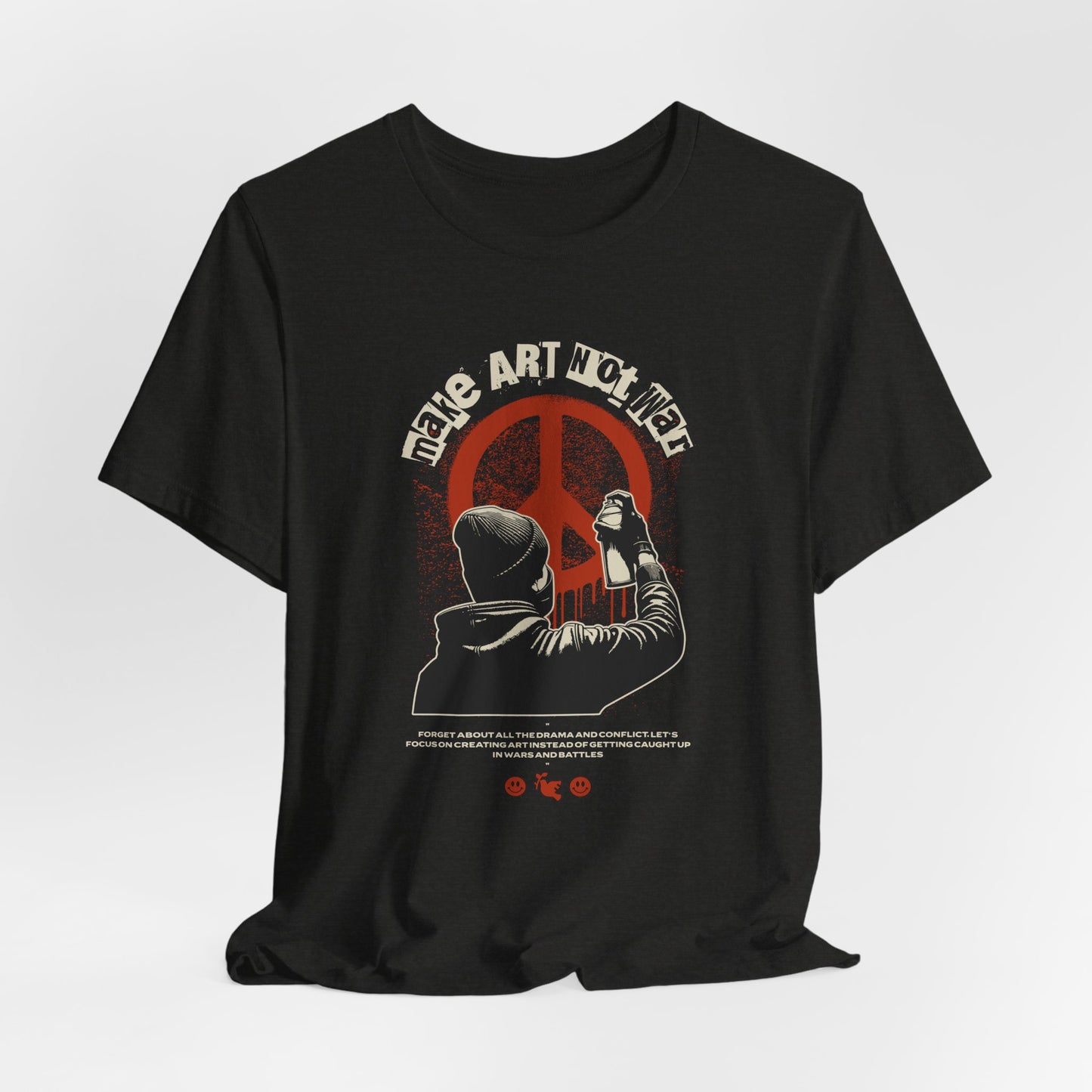Art Not War T-Shirt — Graffiti Peace Protest Tee