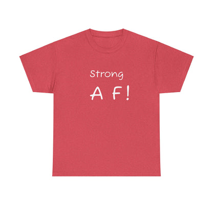 Tee Shirt - To Be Strong Is Awesome Motivational Quote - Psychonaut Swag