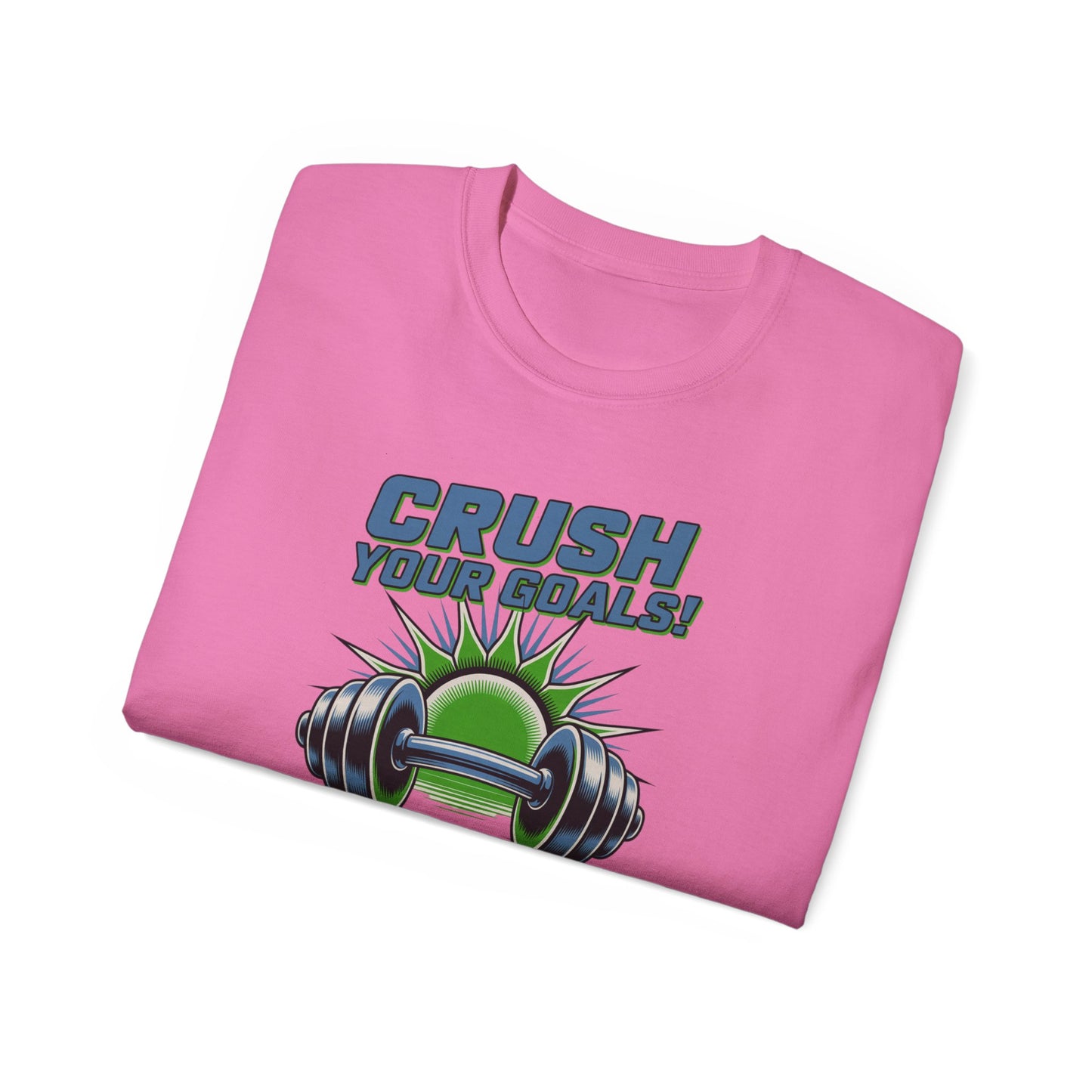 Crush Your Goals T‑Shirt — Stay Strong Fitness Motivation Tee